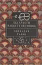 Elizabeth Barrett Browning: Selected poems - Elizabeth Barrett Browning