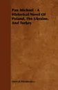 Pan Michael - A Historical Novel of Poland, the Ukraine, and Turkey - Henryk K. Sienkiewicz