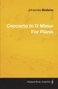 Concerto in D Minor for Piano - Johannes Brahms