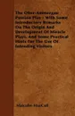 The Ober-Ammergau Passion Play - With Some Introductory Remarks On The Origin And Development Of Miracle Plays, And Some Practical Hints For The Use Of Intending Visitors - Malcolm MacColl