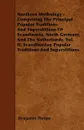 Northern Mythology - Comprising The Principal Popular Traditions And Superstitions Of Scandinavia, North Germany, And The Netherlands. Vol. II. Scandinavian Popular Traditions And Superstitions. - Benjamin Thorpe