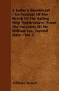 A Sailor's Sweetheart - An Account Of The Wreck Of The Sailing Ship 'Waldershare' From The Narrative Of Mr. William Lee, Second Mate - Vol. I. - William Russell