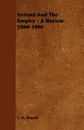 Ireland and the Empire - A Review 1800-1900 - T. W. Russell