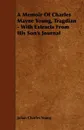 A Memoir of Charles Mayne Young, Tragdian - With Extracts from His Son's Journal - Julian Charles Young