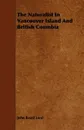 The Naturalist in Vancouver Island and British Coumbia - John Keast Lord