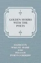 Golden Hours with the Poets - Hamilton Wright Mabie