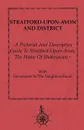 A Pictorial And Descriptive Guide To Stratford-Upon-Avon - The Home Of Shakespeare With Excursions In The Neighbourhood - Map Of District, Plans Of Stratford-Upon-Avon, Warwick Castle, And Kenilworth Castle. Forty Illustrations - Anon.