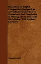 Rudiments of English Composition; Designed as a Practical Introduction to Correctness and Perspicuity in Writing, and to the Study of Criticism, with - Alexander Reid