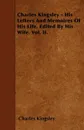Charles Kingsley - His Letters And Memoires Of His Life. Edited By His Wife. Vol. II. - Charles Kingsley