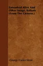 Entombed Alive And Other Songs, Ballads (From The Chinese,) - George Carter Stent