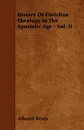 History Of Christian Theology In The Apostolic Age - Vol. II - Eduard Reuss
