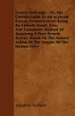 French Orthoepy - Or, The Certain Guide To An Accurate French Pronunciation; Being An Entirely Novel, Easy, And Systematic Method Of Acquiring A Pure French Accent, Based On The Natural Action Of The Organs Of The Human Voice - Joseph D. Gaillard