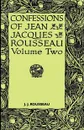 Confessions of Jean Jacques Rousseau - Volume II. - Jean Jacques Rousseau