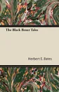 The Black Boxer Tales - Herbert E. Bates