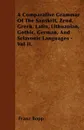 A Comparative Grammar Of The Sanskrit, Zend, Greek, Latin, Lithuanian, Gothic, German, And Sclavonic Languages - Vol II. - Franz Bopp