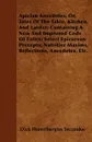 Apician Anecdotes, Or, Tales Of The Table, Kitchen, And Larder; Containing A New And Improved Code Of Fatics; Select Epicurean Precepts; Nutritive Maxims, Reflections, Anecdotes, Etc. - Dick Humelbergius Secundus