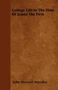 College Life In The Time Of James The First - John Howard Marsden