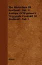 The Historians Of Scotland - Vol. II Androw Of Wyntoun's Drygynale Cronykil Of Scotland - Vol. I - Anon.