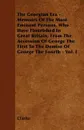 The Georgian Era - Memoirs Of The Most Eminent Persons, Who Have Flourished In Great Britain, From The Accession Of George The First To The Demise Of George The Fourth - Vol. I - Clarke