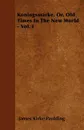 Koningsmarke, Or, Old Times In The New World - Vol. I - James Kirke Paulding