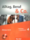 Alltag, Beruf & Co.: Kursbuch + Arbeitsbuch 4: Niveau A2/2 (+ CD) - Norbert Becker, Jorg Braunert