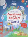 Lift-the-Flap: Questions and Answers about Our World - Katie Daynes