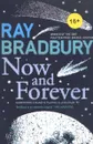 Now And Forever: Somewhere a Band Is Playing And Leviathan '99 - Брэдбери Рэй Дуглас