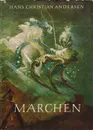 Hans Christian Andersen. Marchen - Hans Christian Andersen