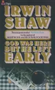 God was here but he left early - Shaw I.