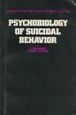 Psychobiology of Suicidal Behavior - J. John Mann, M. Stanley