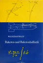 Raketen und raketenballistik - Waldemar Wolff
