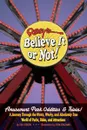Ripley's Believe It or Not! Amusement Park Oddities & Trivia - Tim O'Brien