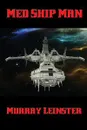 Med Ship Man - Murray Leinster