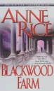 Blackwood Farm - Anne Rice