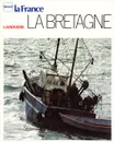 La France: La Bretagne - Roger Brunet, Armand Fremont, Lucienne Brunet-Le Rouzic