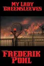 My Lady Greensleeves - Frederik Pohl
