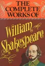 The Complete Works of William Shakespeare - William Shakespeare
