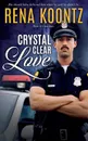 Crystal Clear Love - Rena Koontz