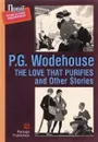 The Love that Purifies and Other Stories - P.G. Wodehouse