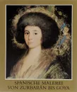 Spanische Malerei von Zurbaran bis Goya - Marianne Haraszti-Takacs