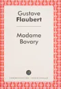 Madame Bovary - Gustave Flaubert