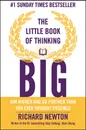 The Little Book of Thinking Big - Richard Newton