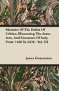 Memoirs Of The Dukes Of Urbino, Illustrating The Arms, Arts, And Literature Of Italy, From 1440 To 1630 - Vol. III - James Dennistoun