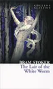 The Lair of the White Worm - Стокер Брэм