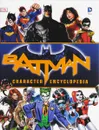 Batman Character Encyclopedia - Matthew K. Manning