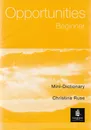 Opportunities. Beginner. Mini-dictionary - Christina Ruse