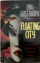 Floating City - Lustbader Eric