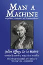 Man a Machine (also published as Machine Man and The Human Mechanism) - Julien Offray De la Mettrie