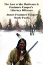 The Last of the Mohicans & Fenimore Cooper's Literary Offenses - James Fenimore Cooper