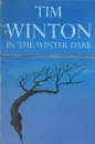 In the Winter Dark - Tim Winton